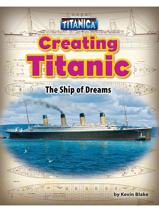Title details for Creating Titanic by Kevin Blake - Available